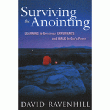 Surviving the Anointing By David Ravenhill 